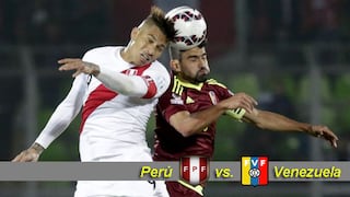 Perú vs Venezuela: hora y canal en Lima por Eliminatorias a Rusia 2018