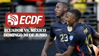 El Canal del Fútbol EN VIVO - dónde ver hoy Ecuador vs. México GRATIS por YouTube TV y ECDF Online