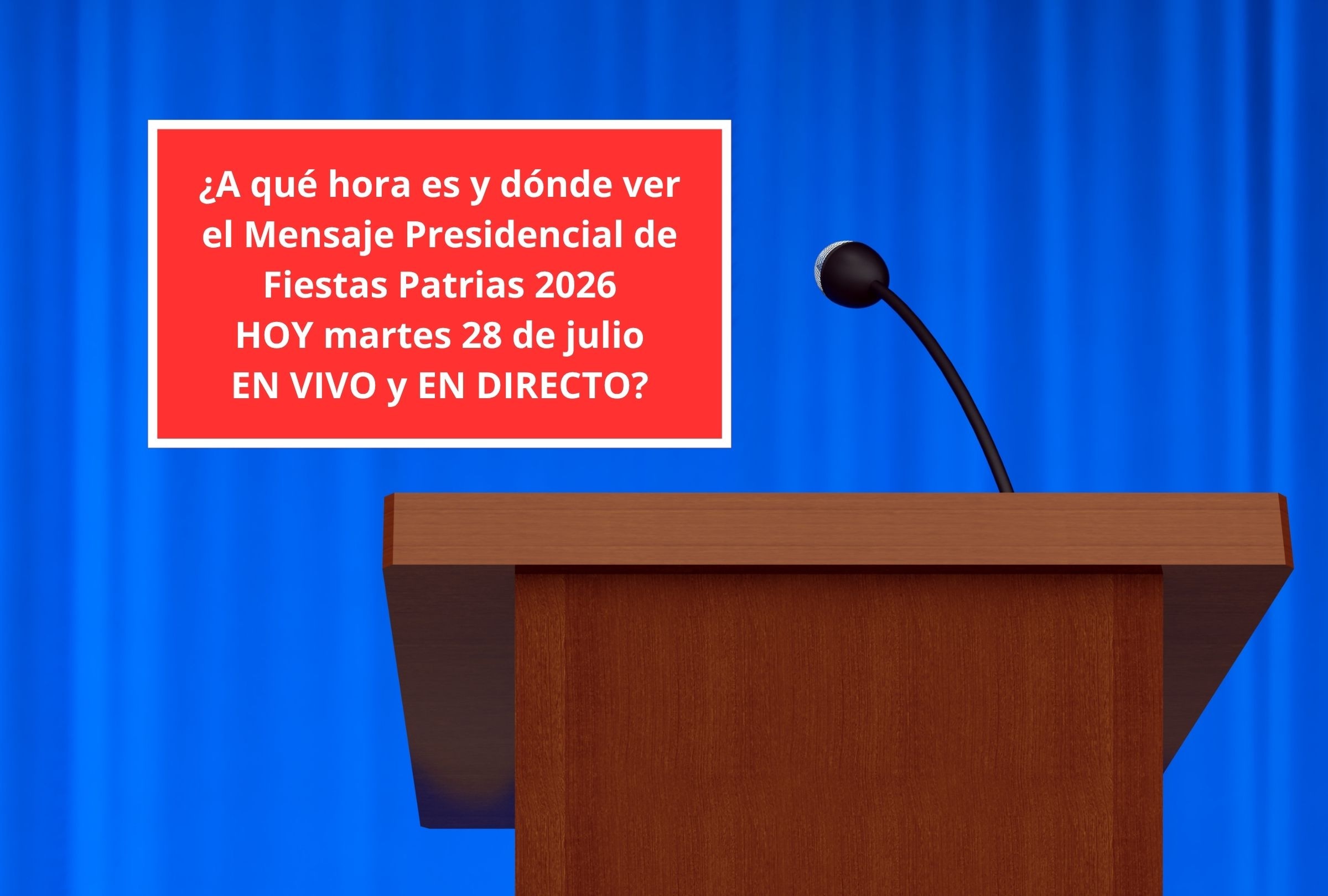 Revisa esta nota para que descubras a qué hora es y dónde ver el Mensaje Presidencial de Fiestas Patrias 2026 HOY martes 28 de julio EN VIVO y EN DIRECTO. (Foto: Composición Canva - Depor)
