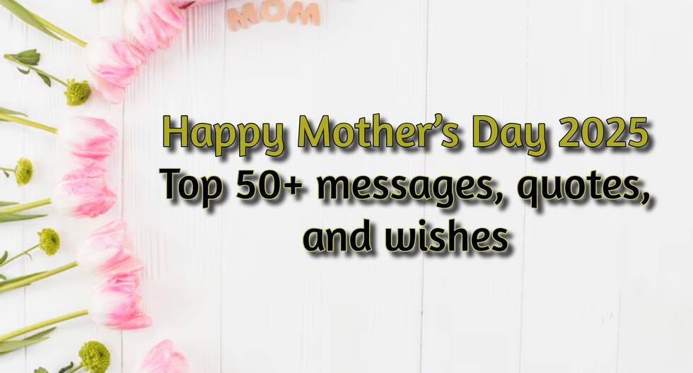 ¡Feliz Día de la Madre en EE. UU. 2025! Más de 50 Mensajes, Frases y Deseos para Enviar por WhatsApp