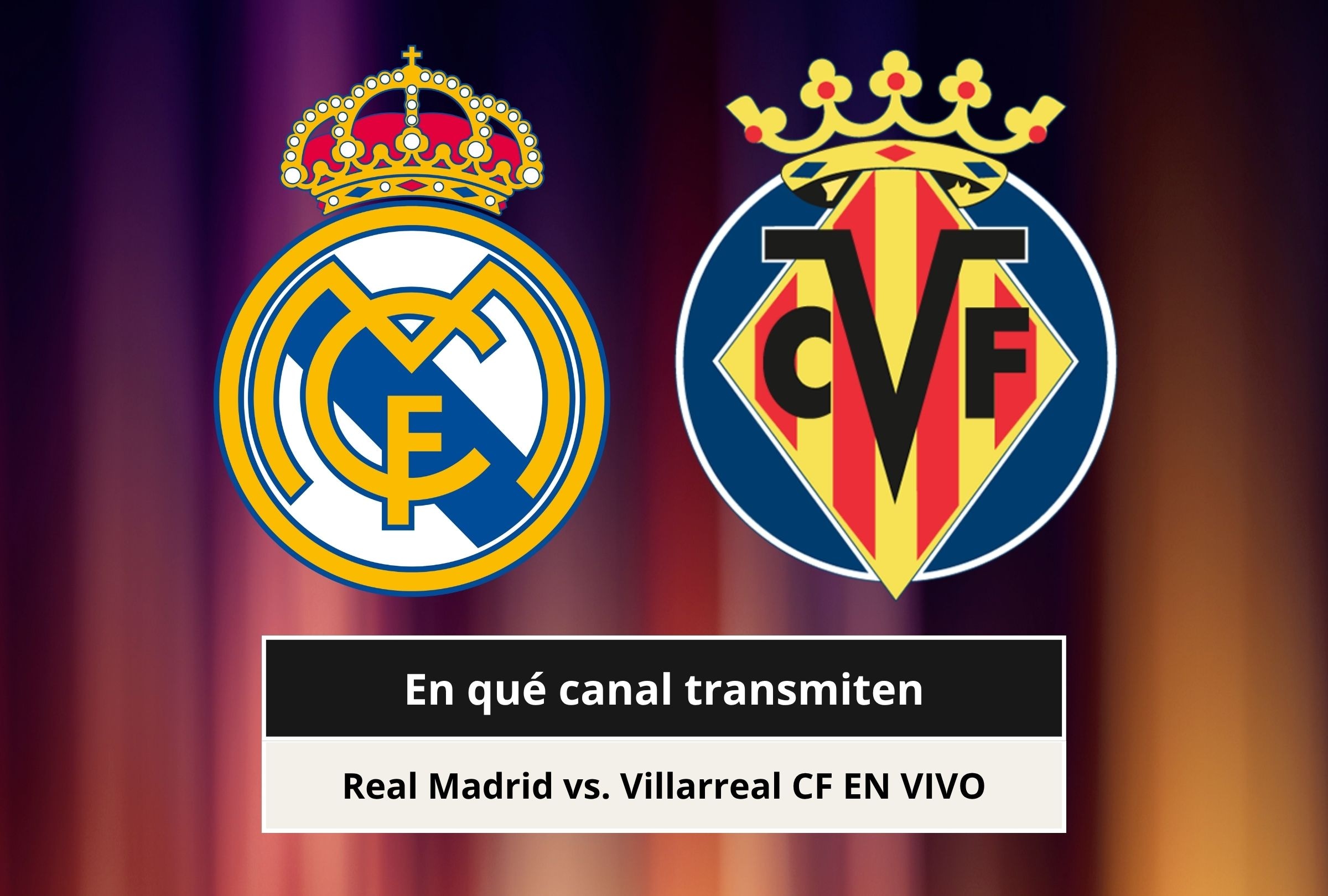 Revisa esta nota para que sepas a qué hora juega y qué canal transmite el Real Madrid vs. Villarreal CF por LaLiga 2026-27. (Foto: Composición Canva - Depor)