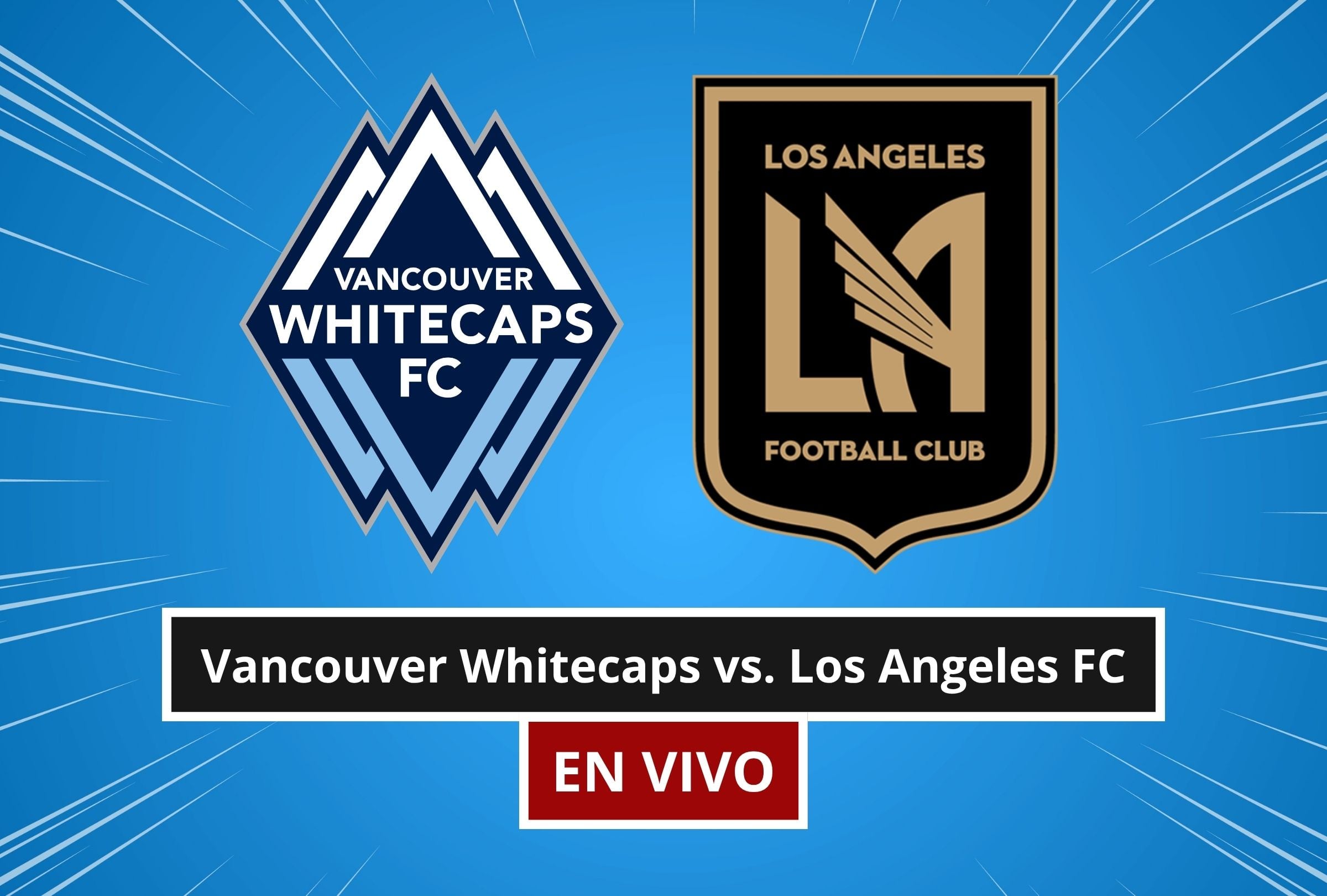 El Vancouver Whitecaps vs. Los Angeles FC por la MLS 2026 promete ser intenso de principio a fin. (Foto: Composición Canva - Depor)