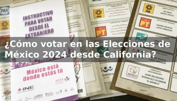 Sigue los siguientes pasos para poder votar en las Elecciones de México 2024 este domingo 2 de junio si vives en el estado de California. (Foto: INE)