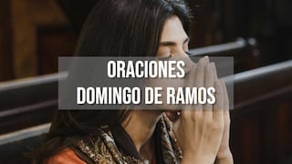 Oraciones de Domingo de Ramos: para rezar en casa en familia 