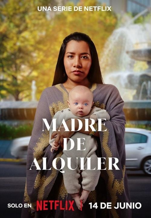 El póster de la serie “Madre de alquiler” (Foto: Netflix)