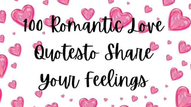 100 Best Love Quotes for Valentine’s Day - The Most Romantic Quotes You’ll Find
