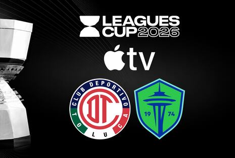 Apple TV transmitió el partido Toluca 3-0 Seattle Sounders por la League Cup 2026