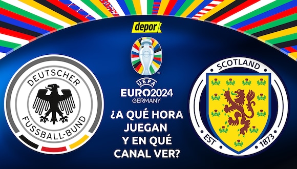 En qué canal ver y a qué hora juegan Alemania vs. Escocia por la fecha 1 de la Eurocopa 2024. (Diseño: Depor).