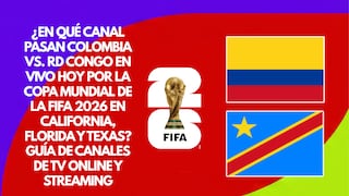 ¿En qué canal pasan Colombia vs. RD Congo por la Copa Mundial de la FIFA 2026 en Estados Unidos?