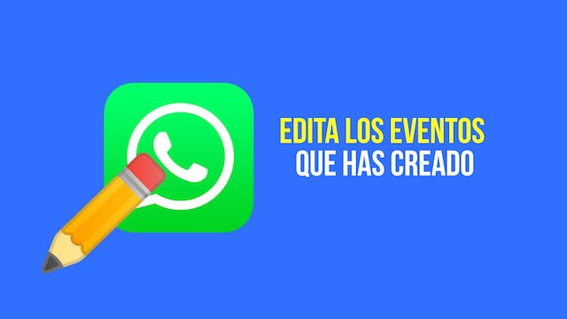 WhatsApp: conoce los pasos para editar un evento