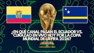 Canales TV que televisaron el Ecuador vs. Curazao por la Copa Mundial de la FIFA 2026