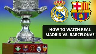 How to watch Real Madrid vs Barcelona for 2025 Spanish Super Cup on US?