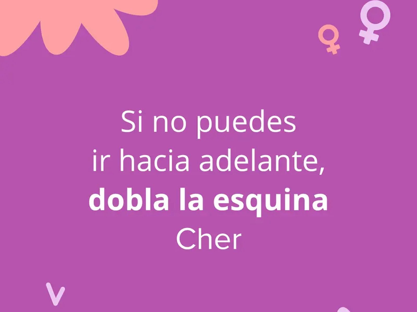“Si no puedes ir hacia adelante, dobla la esquina” – Cher (Foto: Canva | Composición: Gestión Mix)