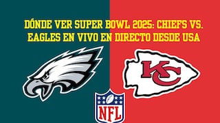 ¿Dónde ver el Super Bowl 2025 en EE. UU.? Horario, canales y streaming del Chiefs vs. Eagles