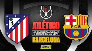 ¿En qué canales ver Barcelona vs. Atlético de Madrid y a qué hora lo transmiten?