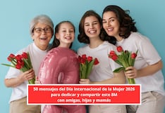 👩 50 mensajes del Día Internacional de la Mujer 2026 para dedicar y compartir este 8M con amigas, hijas y mamás
