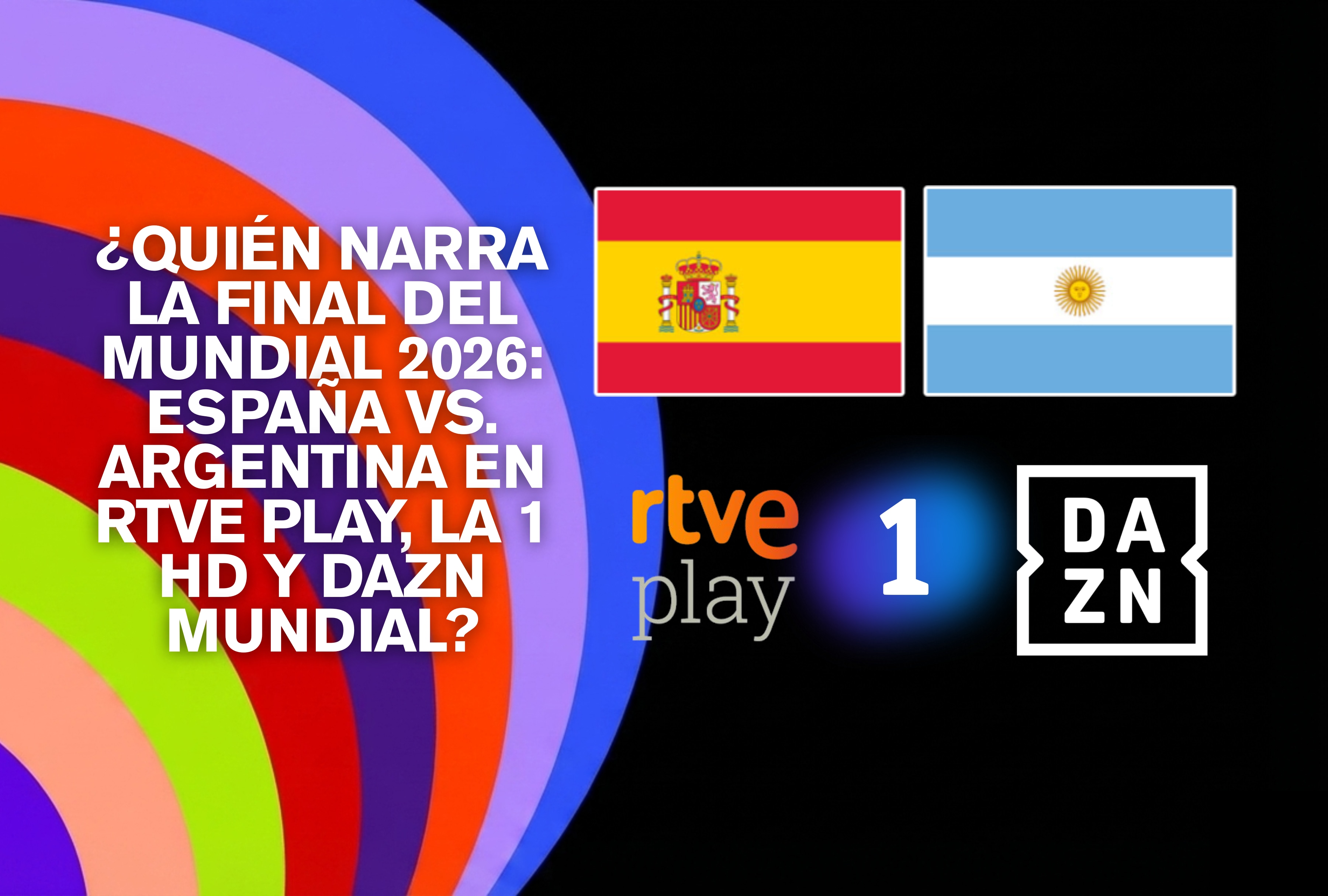 Equipo de comentaristas y narradores preparados para la cobertura de la final entre España y Argentina. Descubra las voces oficiales de la transmisión en La 1 HD, RTVE Play y DAZN Mundial. | Crédito: fifa.com / Composición Depor