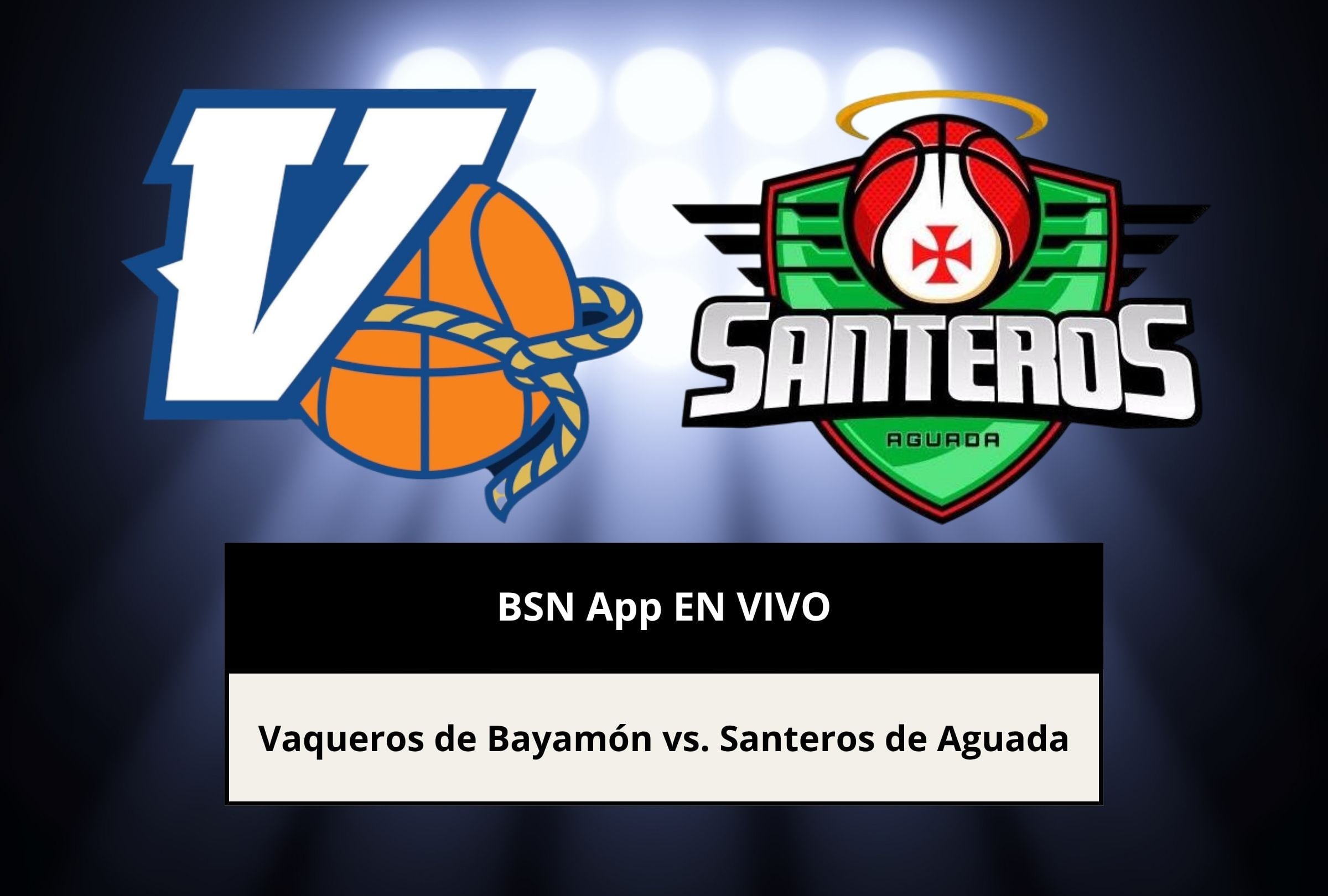 El Vaqueros de Bayamón vs. Santeros de Aguada por la Final BSN 2026, que podrás ver a través de BSN App y YouTube, ha generado mucha expectativa. (Foto: Composición Canva - Depor)