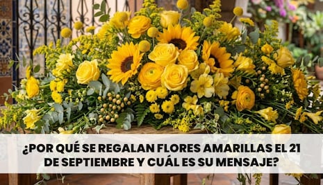 ▷ ¿Por qué se regalan flores amarillas el 21 de septiembre y qué mensaje transmiten a tu pareja en México, Argentina y Chile?