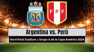 Selección Argentina vs. Perú en vivo, por Copa América 2024: a qué hora, TV y dónde ver
