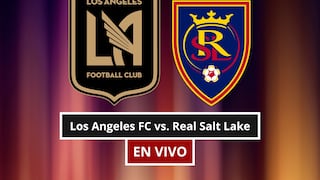 ¿A qué hora juega y en qué canal transmite Los Angeles FC vs. Real Salt Lake por MLS 2026 en México y EE.UU.?