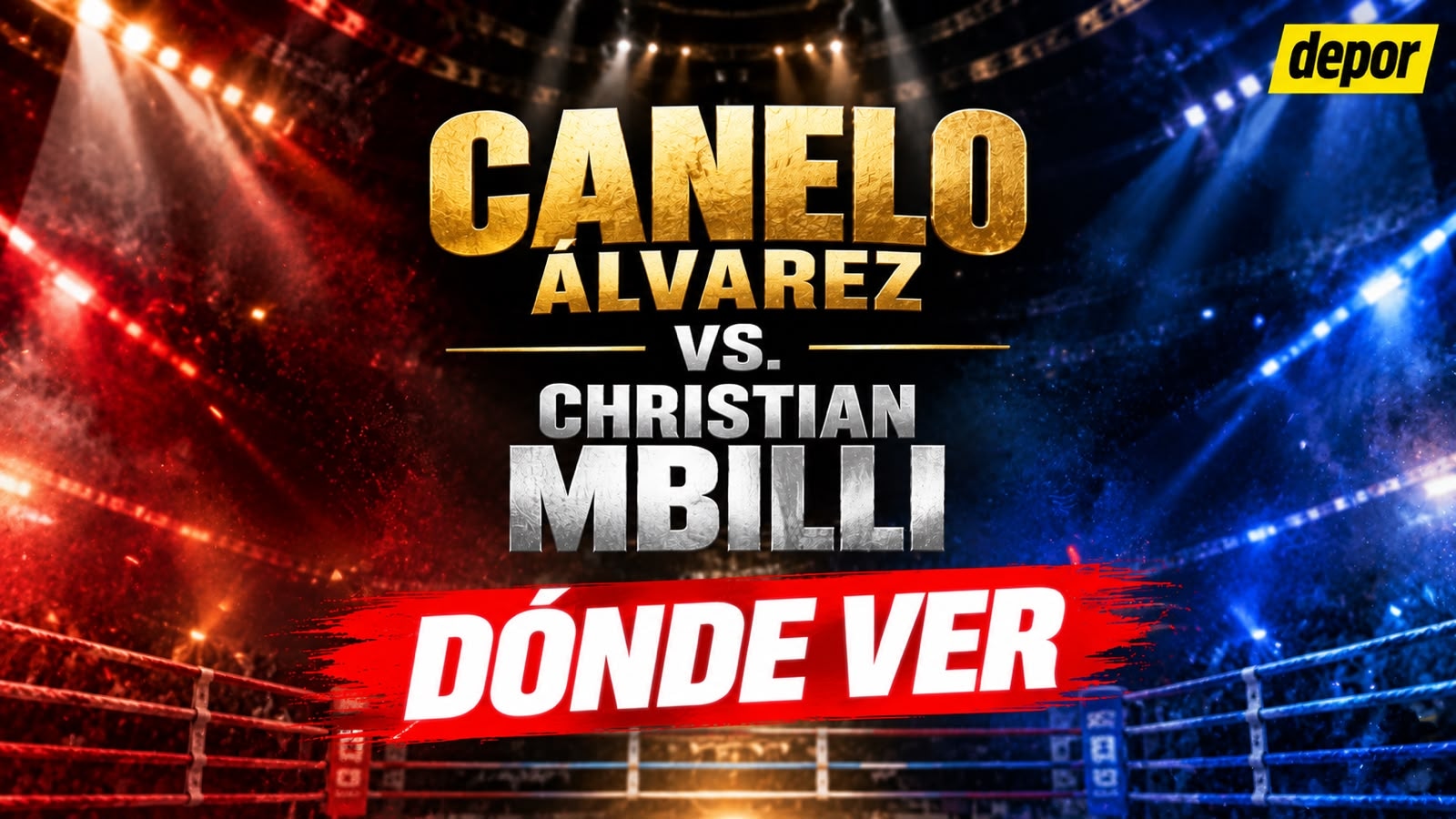 Saúl 'Canelo' Álvarez enfrentará a Christian Mbilli este sábado 31 de octubre de 2026, en la Kingdom Arena de Riad, Arabia Saudita. (Diseño: Depor)