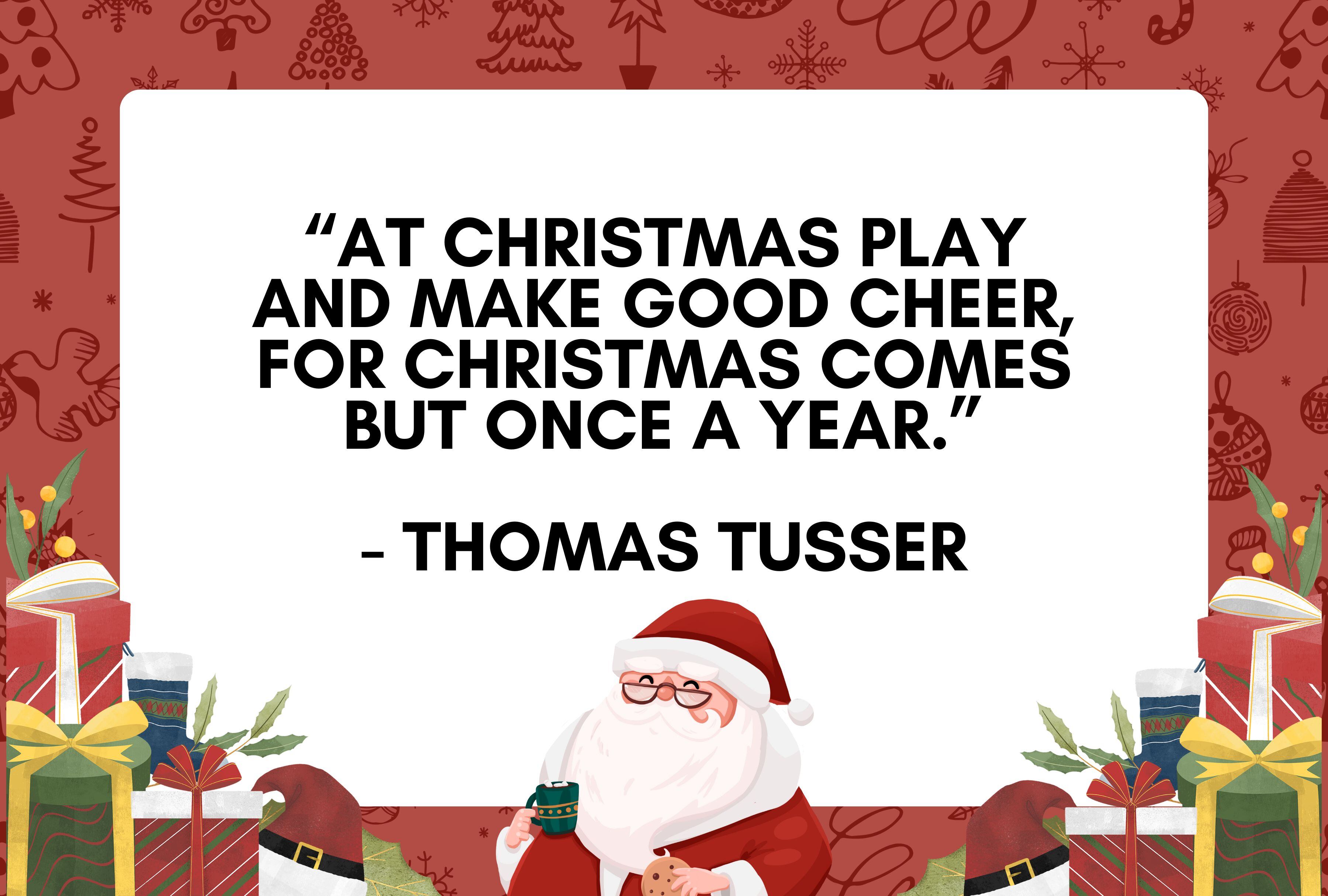 “At Christmas play and make good cheer, for Christmas comes but once a year.” - Thomas Tusser | Photo by Canva / Depor Composition