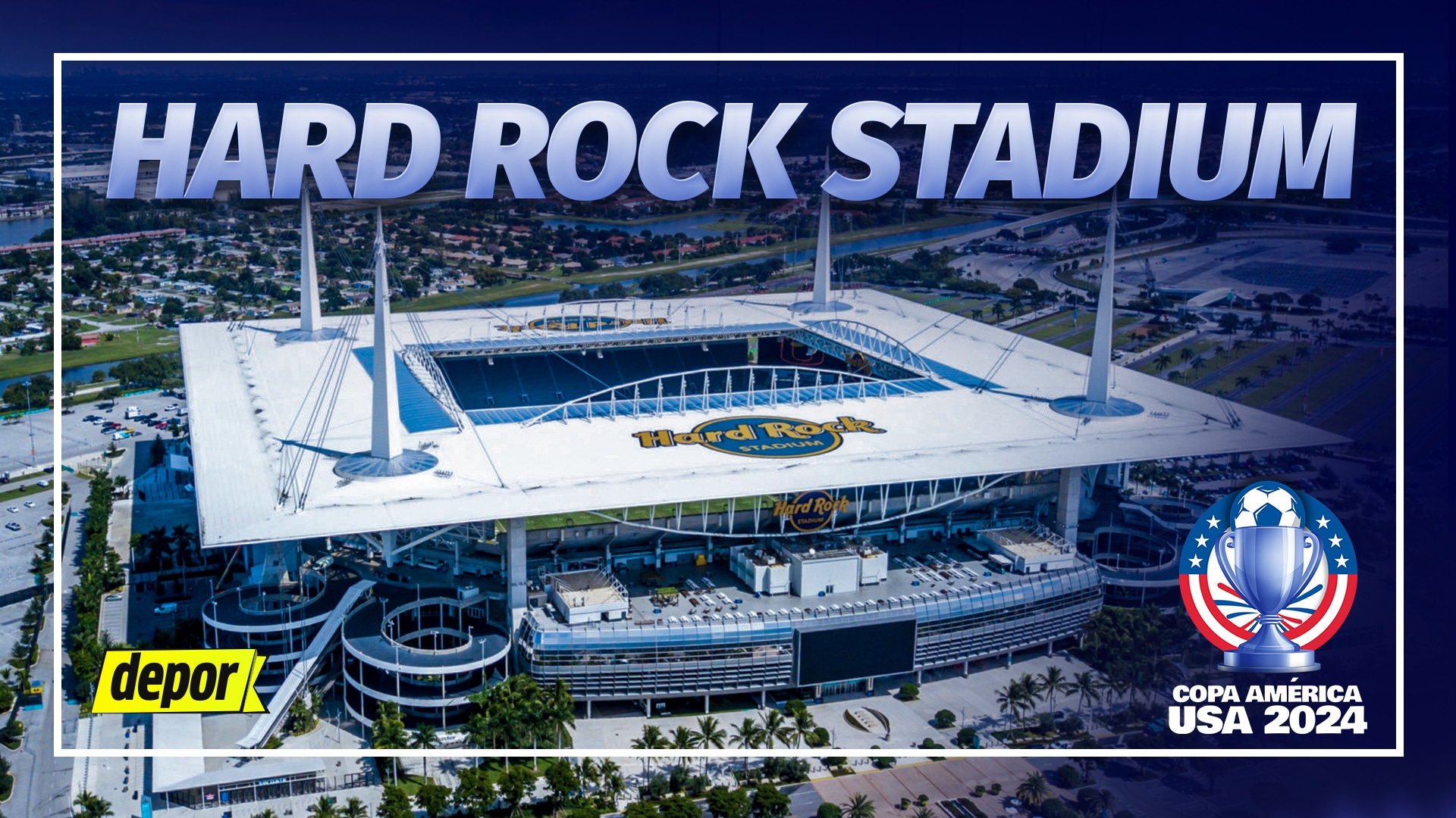 Estadio Hard Rock: historia y de qué partidos de Copa América será sede. (Diseño Depor)