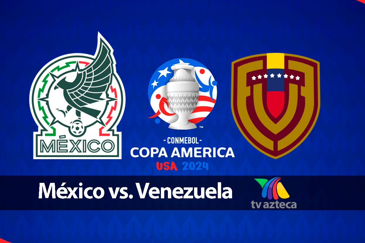 Señal oficial vía TV Azteca Deportes para seguir el partido México vs. Venezuela por el grupo B de la Copa América 2024. (Foto: Composición Depor)