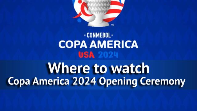 Where to watch Copa America 2024 Opening Ceremony in your country 