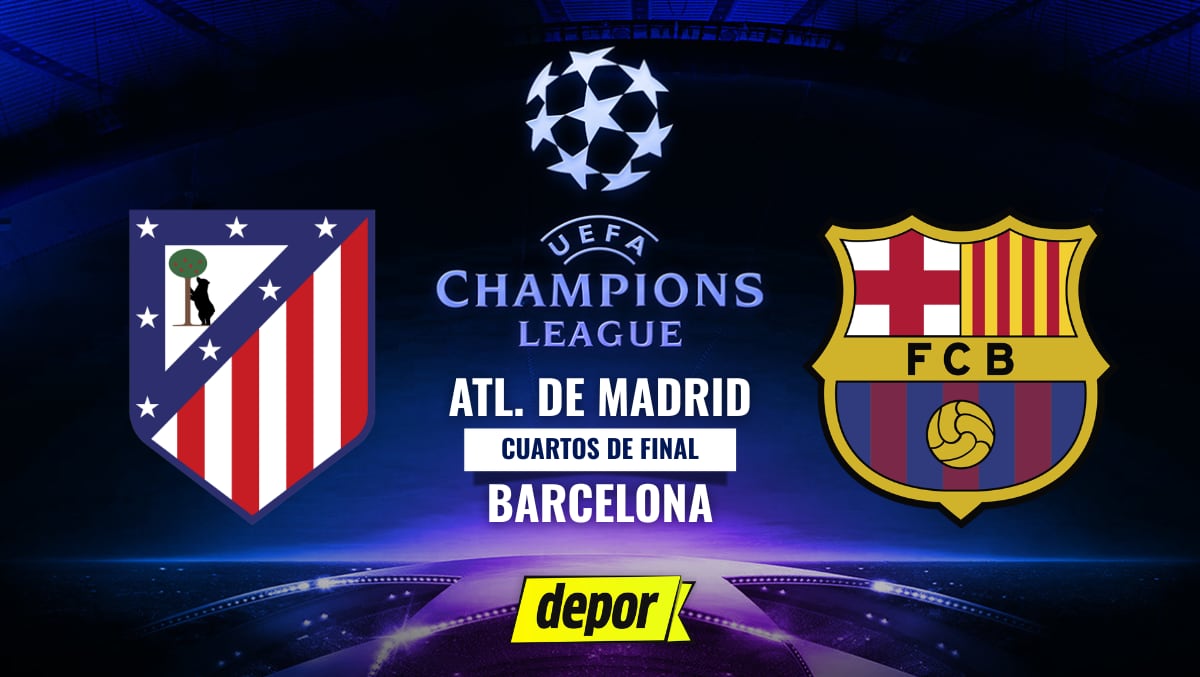 Barcelona vs. Atlético de Madrid se enfrentan por la vuelta de los cuartos de final de la Champions League. (Diseño: Depor)