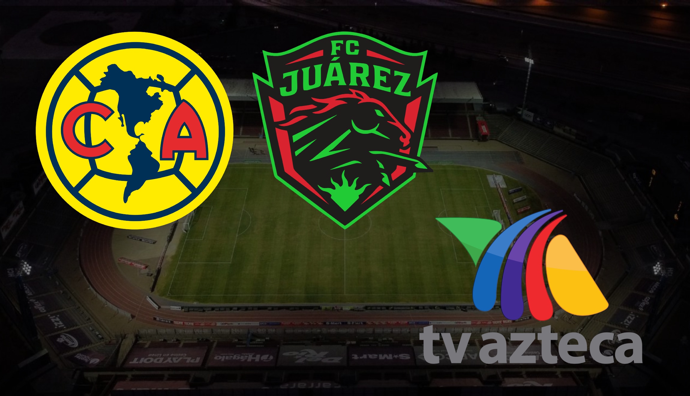 Señal de TV Azteca 7 EN VIVO para seguir la transmisión de América vs. Juárez en directo, este viernes 21 de agosto, por la Jornada 5 del Torneo Apertura de la Liga MX 2026. (Foto: Imagen creada por Depor)