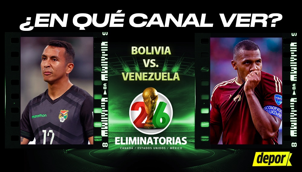 En qué canales TV ver Bolivia vs Venezuela por Eliminatorias Mundial 2026