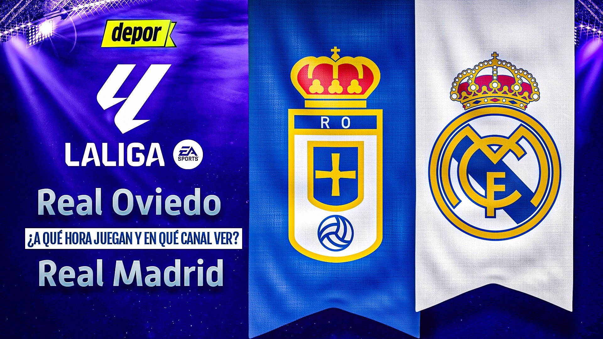¿En qué canal ver y a qué hora juegan Real Madrid vs. Oviedo por LaLiga? (Diseño: Christian Marlow)