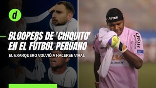‘Chiquito’ Flores: revive los insólitos bloopers del exarquero en el fútbol peruano