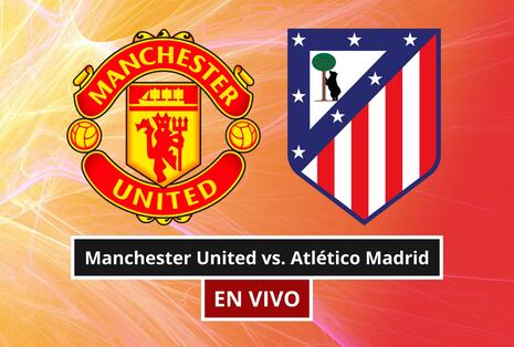 ¿A qué hora es y en qué canal transmiten Manchester United vs. Atlético Madrid por amistoso?