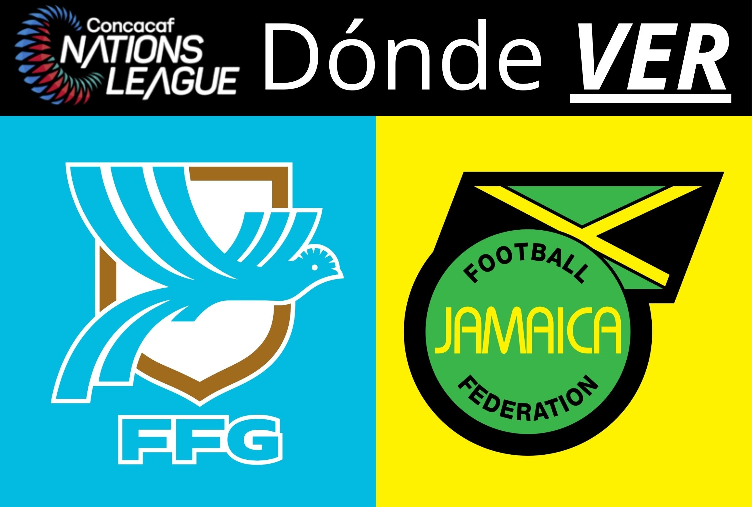 Conoce dónde ver por TV y streaming online el partido entre Guatemala vs. Jamaica por la CONCACAF Nations League 2026. (Foto: Composición Depor)