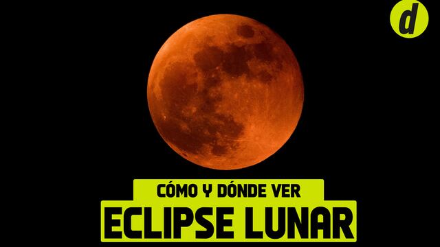 Eclipse lunar del 24 de marzo: a qué hora y en dónde ver fenómeno astronómico