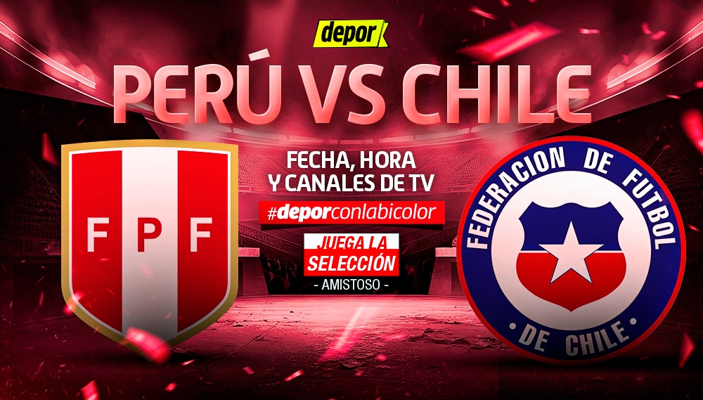Perú vs. Chile se enfrentan en amistoso por fecha FIFA: hora y canales de TV. (Diseño: Christian Marlow)