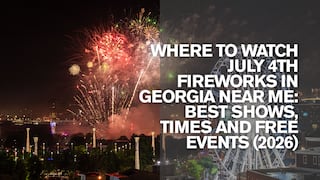 Where to Watch July 4th Fireworks in Georgia Near Me: Best Shows, Times and Free Events (2026)