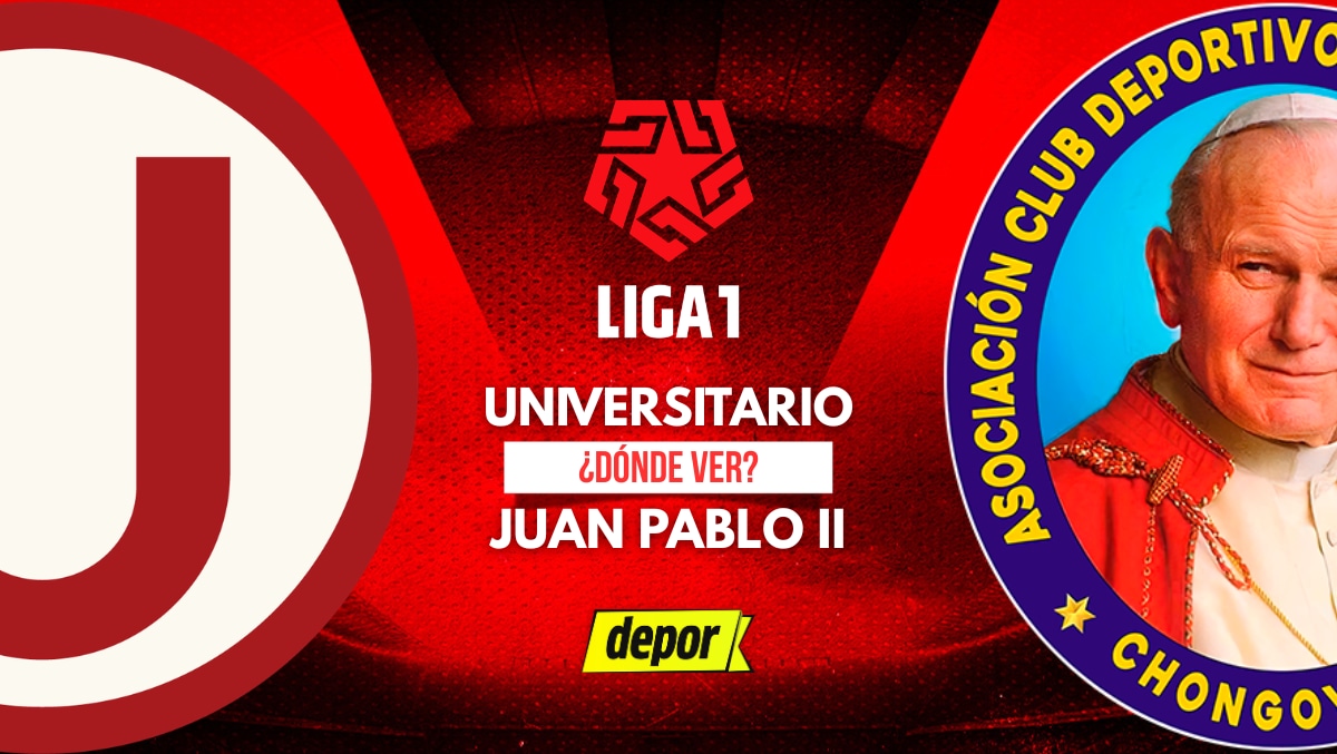 Universitario vs. Juan Pablo II juegan por la fecha 13 del Torneo Clausura de la Liga 1 2026, con la transmisión de Liga 1 MAX por DIRECTV, DGO, Movistar TV y Claro TV. (Diseño: Depor)