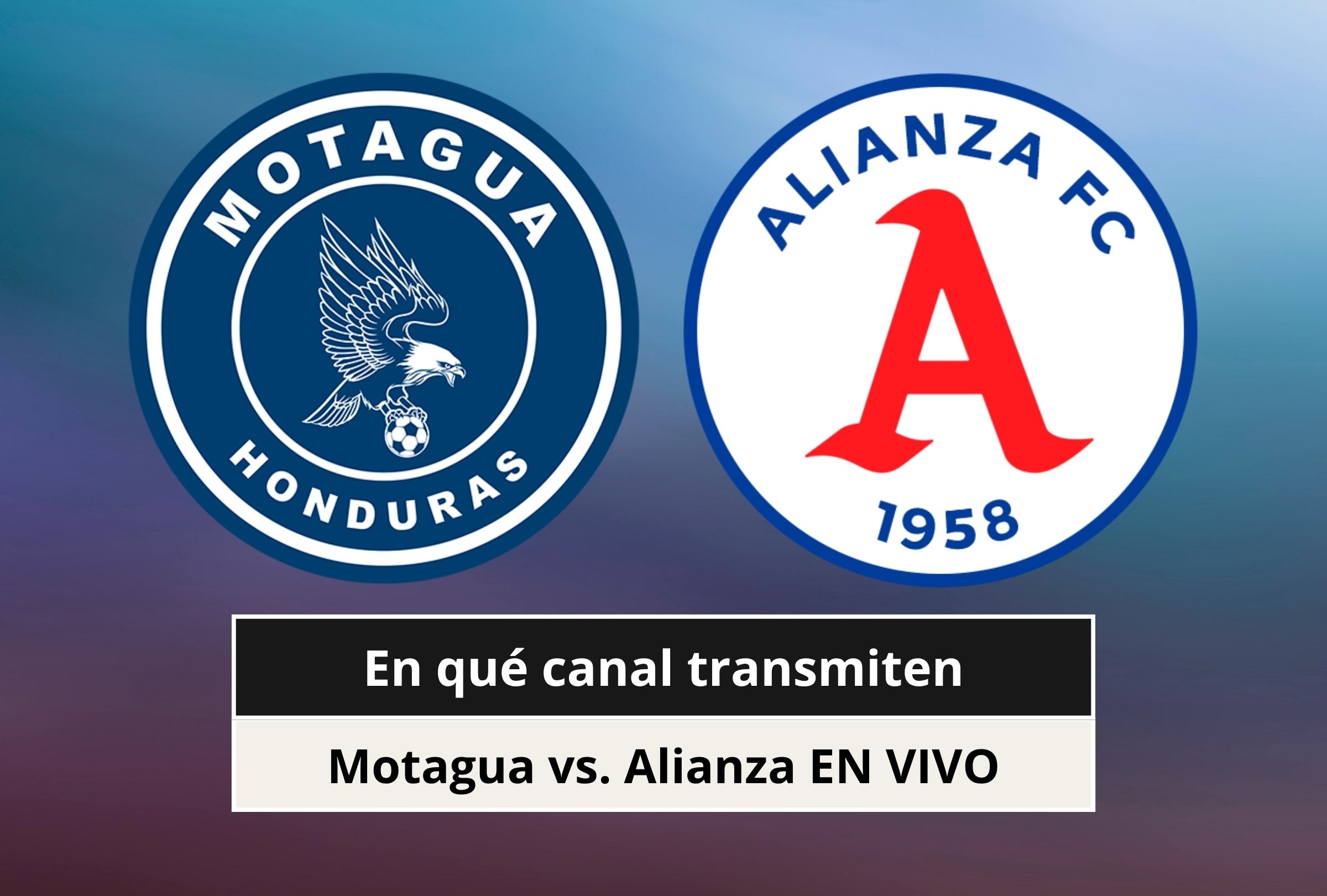 Revisa esta nota para que sepas qué canal transmite Motagua vs. Alianza por la Copa Centroamericana 2026. (Foto: Composición Canva - Depor)