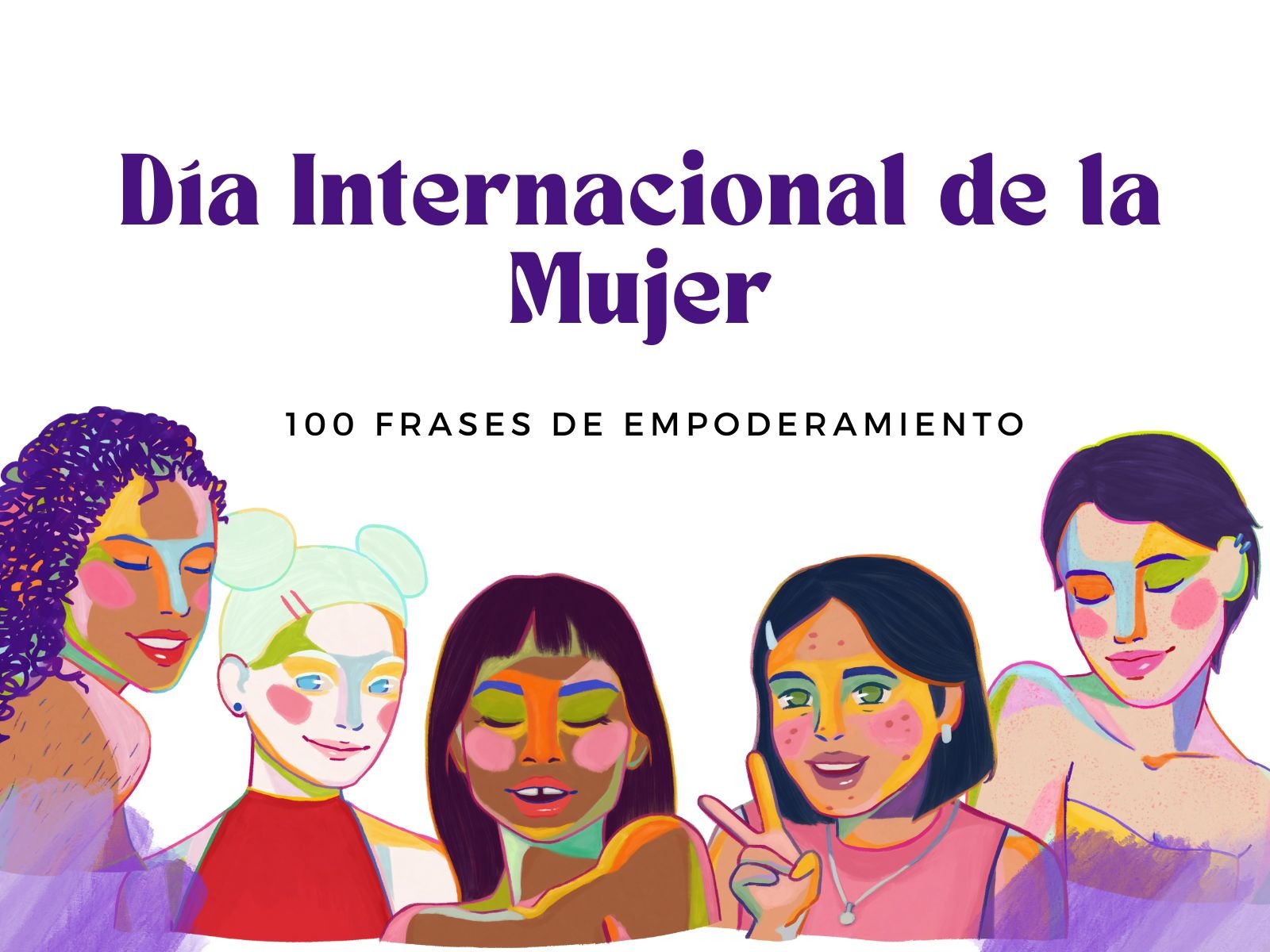 100 Frases para compartir y conmemorar el Día Internacional de la Mujer | Foto: (Composición / Canva)