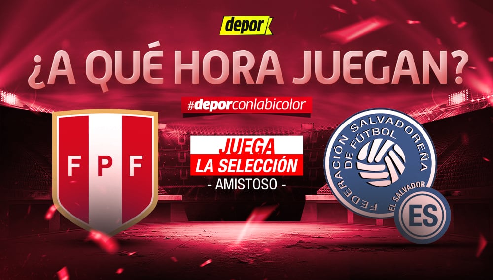 Perú vs El Salvador: a qué hora juegan el amistoso internacional previo a la Copa América