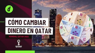 Mundial 2022: ¿Qué pasos debes tener en cuenta para cambiar tus soles en Qatar?