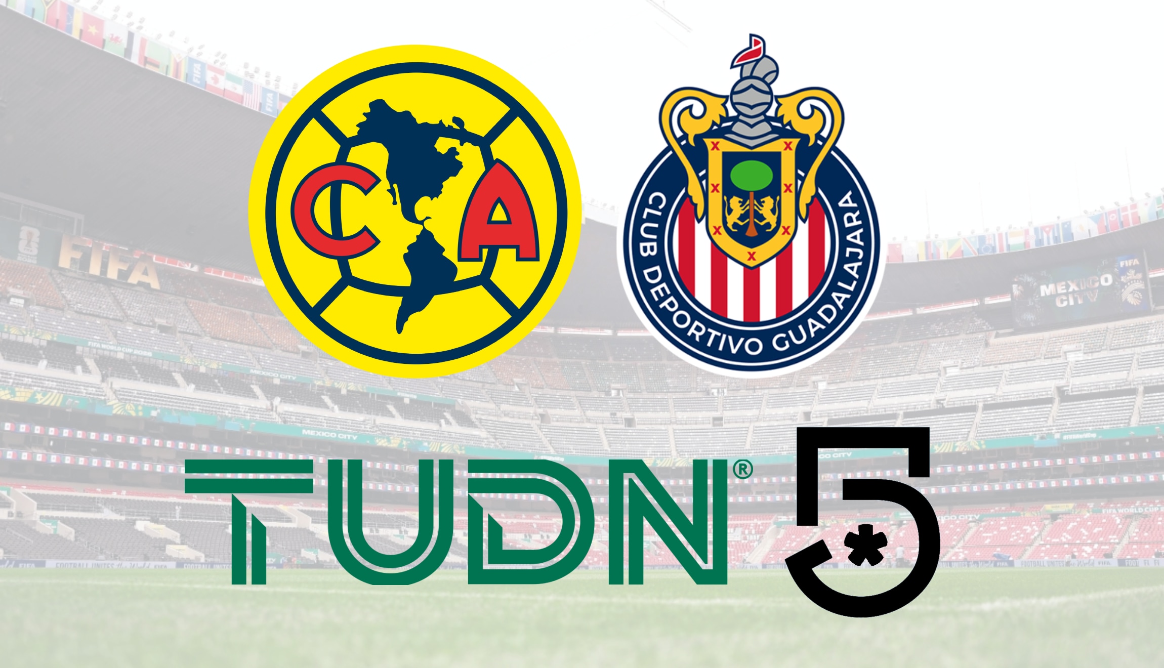 Mira el Canal 5 y TUDN para seguir la transmisión de América vs. Chivas EN DIRECTO, por el Clásico Nacional de la Liga MX, este sábado 19 de septiembre en el Estadio Banorte. (Foto: Imagen creada por Depor)