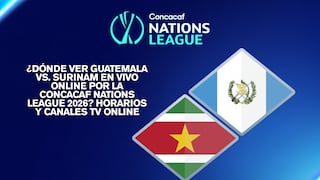 ¿Dónde ver Guatemala vs. Surinam EN VIVO ONLINE por la Concacaf Nations League 2026? Horarios y canales TV online