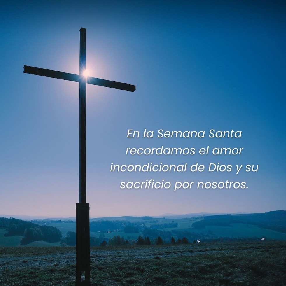 "En la Semana Santa recordamos el amor incondicional de Dios y su sacrificio por nosotros." (Foto: Composición Mix/Canva)