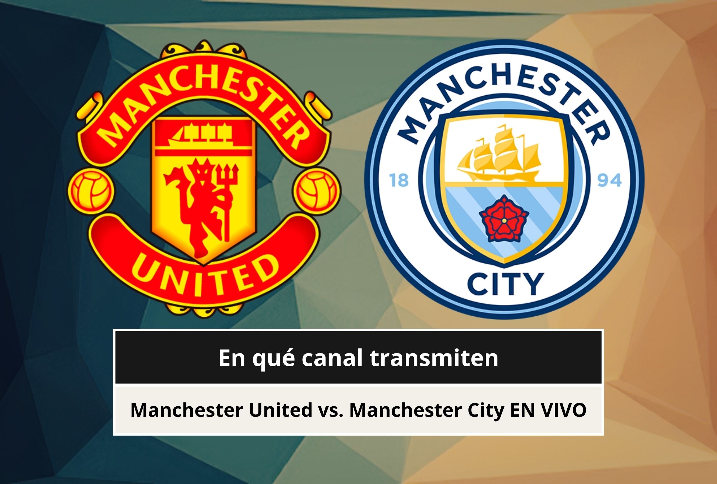 Revisa esta nota para que sepas qué canal transmite el Manchester United vs. Manchester City por la Premier League. (Foto: Composición Canva - Depor)