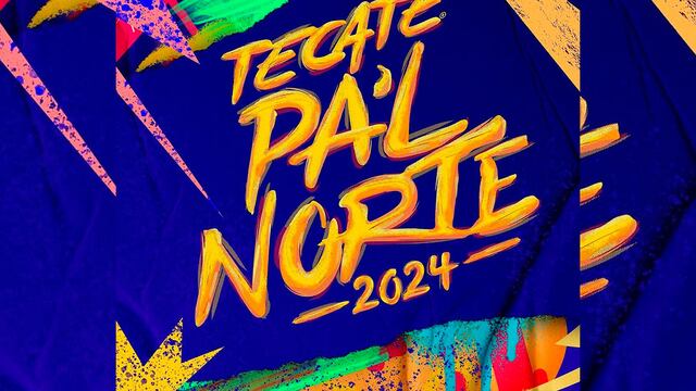 Tecate Pa´l Norte 2024: artistas y grupos confirmados según el cartel oficial